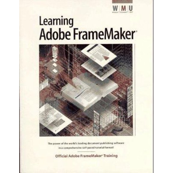 Pre-Owned Learning Adobe Framemaker: The Official Guide to Adobe Framemaker (Paperback) 1568302908 9781568302904