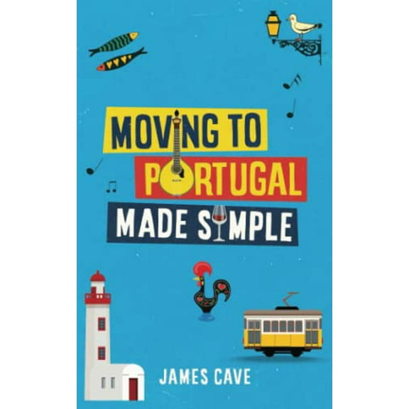Pre-Owned Moving to Portugal Made Simple Paperback