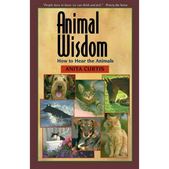 Animal Wisdom: Communications with Animals (Paperback)