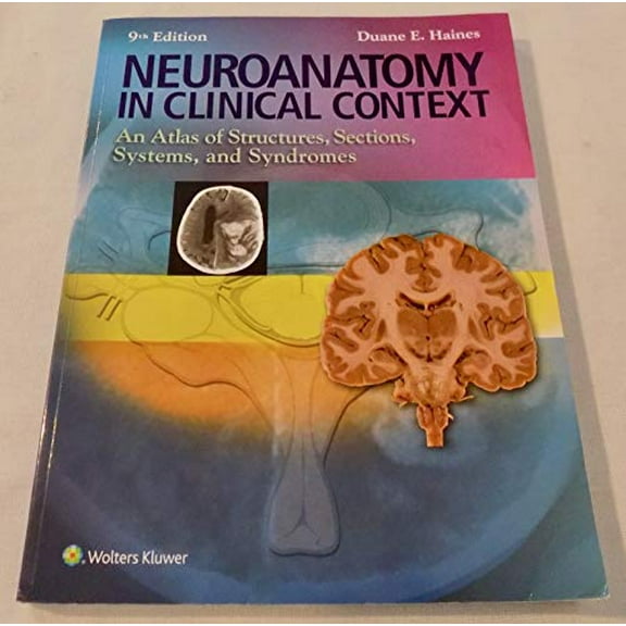Pre-Owned Neuroanatomy in Clinical Context: An Atlas of Structures, Sections, Systems, and Syndromes (Neuroanatomy: An Atlas of Strutures, Sections, and Systems ()