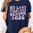 thumbnail image 2 of My Last First Day Senior Back to School Senior Year 2026 Bow T-Shirt Unisex, Sizes S-5XL, Tbun, 2 of 5