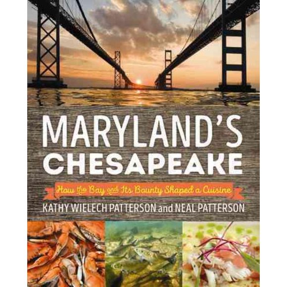 Maryland's Chesapeake, Kathy Wilech Patterson, Neal Patterson Broché