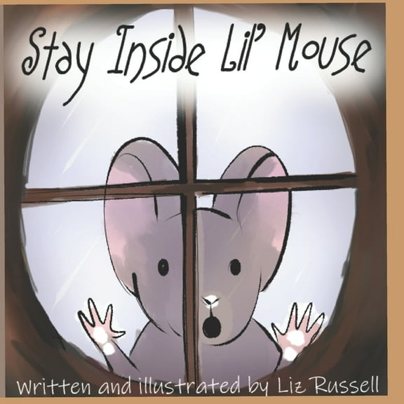 Stay Inside Lil' Mouse, (Paperback)