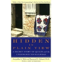 Pre-Owned Hidden in Plain View: A Secret Story of Quilts and the Underground Railroad (Paperback) 0385497679 9780385497671