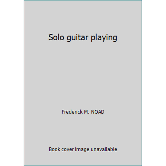 Pre-Owned Solo guitar playing (Paperback) 0860012476 9780860012474