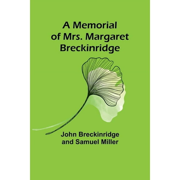 A Memorial of Mrs. Margaret Breckinridge, (Paperback)