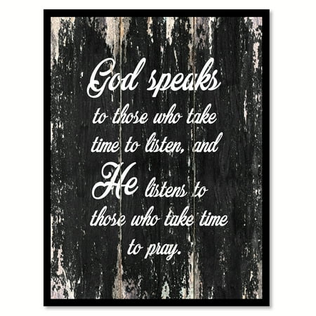 God Speaks To Those Who Take Time To Listen & He Listen To Those Who Take Time To Pray Quote Saying Black Canvas Print Picture Frame Home Decor Wall Art Gift Ideas 13