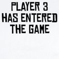 thumbnail image 2 of CafePress - Player 3 Has Entered The Game Body Suit - Long Sleeve Cotton Baby Bodysuit, 2 of 4