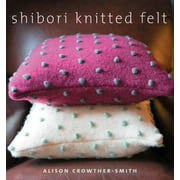 Shibori Knitted Felt, Used [Paperback]