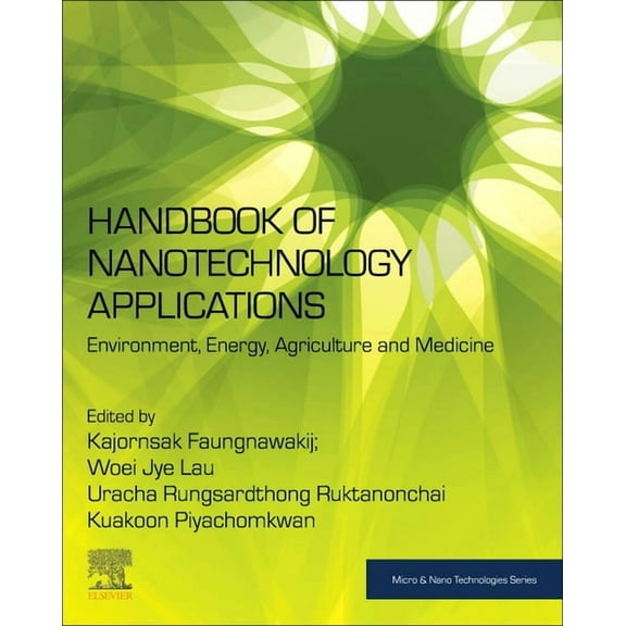 Micro and Nano Technologies Handbook of Nanotechnology Applications: Environment, Energy, Agriculture and Medicine, (Paperback)