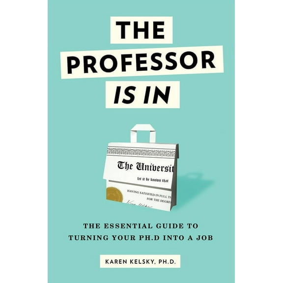 The Professor Is in, (Paperback)