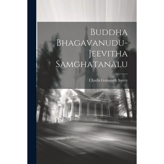 Buddha Bhagavanudu-Jeevitha Samghatanalu (Paperback)