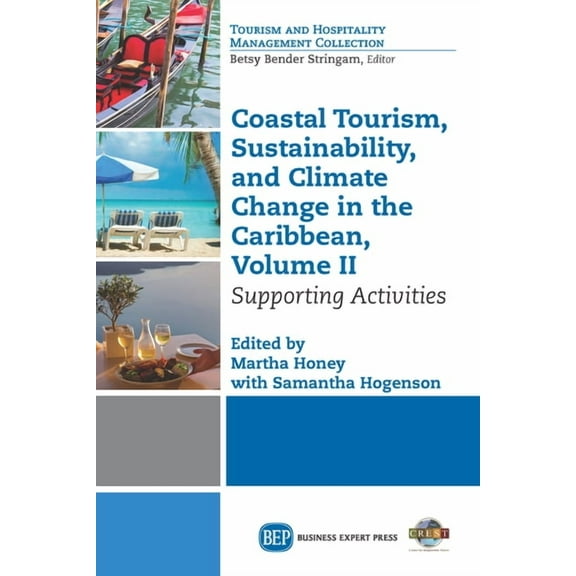 Coastal Tourism, Sustainability, and Climate Change in the Caribbean, Volume II: Supporting Activities, (Paperback)