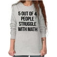 thumbnail image 4 of Funny People Struggle With Math Long Sleeve TShirt Men Women Brisco Brands S, 4 of 6