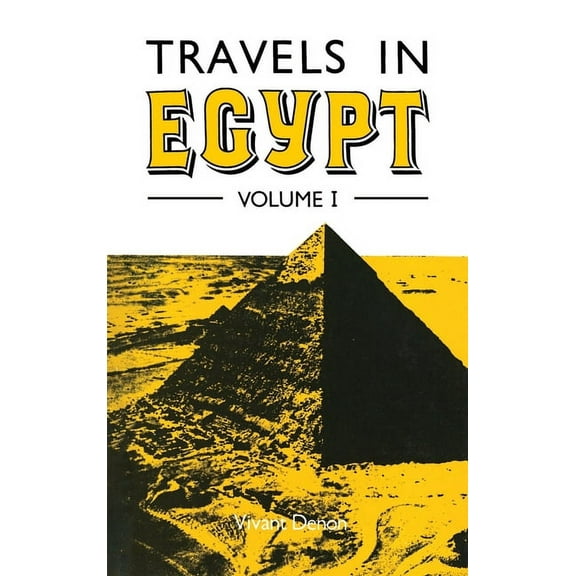 Travels in Egypt Travels in Egypt Volume I, Book 1, (Paperback)
