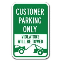 Customer Parking Only Violators Will Be Towed Sign 12" x 18" Heavy Gauge Aluminum Signs