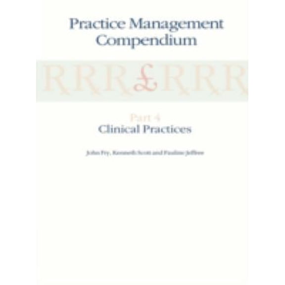 Pre-Owned Practice Management Compendium: Part 4: Clinical Practices (Paperback) 0792389441 9780792389446