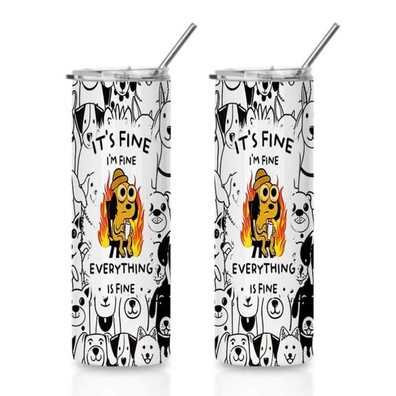 20oz It's Fine I'm Fine Everything Is Fine Dog Pattern Stainless Steel Tumbler， Tumbler with Lid Vacuum Insulated Travel Mug
