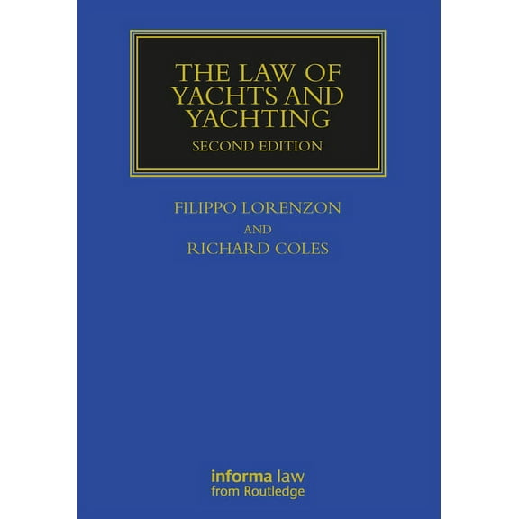 Maritime and Transport Law Library The Law of Yachts & Yachting, (Paperback)