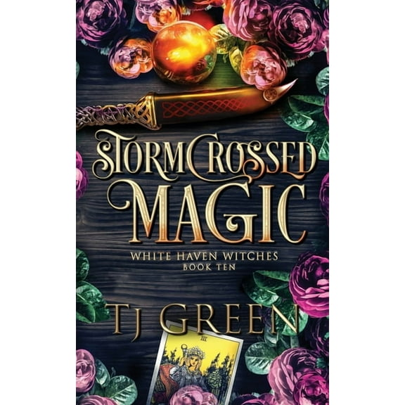 White Haven Witches Stormcrossed Magic: Paranormal Witch Mysteries, Book 10, (Paperback)