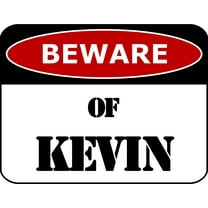 PCSCP Beware Of Kevin 11.5 inch by 9 inch Laminated Funny Sign