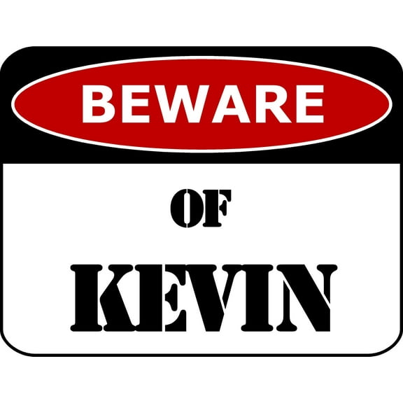 PCSCP Beware Of Kevin 11.5 inch by 9 inch Laminated Funny Sign