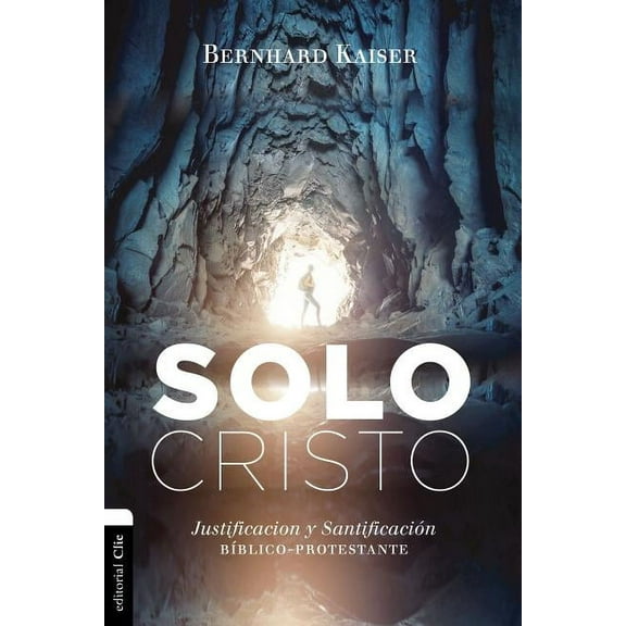 Las Solo Cristo: Justificaci��n y santificaci��n b��bl, (Paperback)