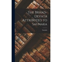 The Brhad-devata Attributed to Saunaka (Hardcover)