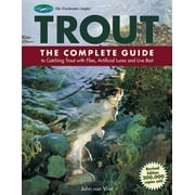 Trout : The Complete Guide to Catching Trout with Flies, Artificial Lures and Live Bait