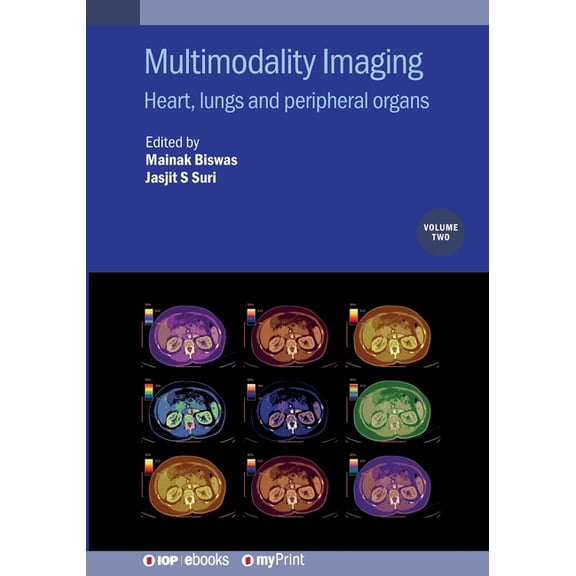 Multimodality Imaging, Volume 2: Heart, lungs and peripheral organs, (Paperback)