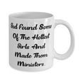 thumbnail image 2 of God Found Some Of The Hottest Girls And Made Them. Minister 15oz Mug, Special Minister Gifts, Cup For Men Women from Boss, Unique minister mug, Minister mug gift, Oz or 15oz minister mug,, 2 of 2