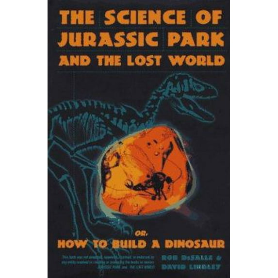 Pre-Owned Science Of Jurassic Park And The Lost World: Or, How To Build A Dinosaur (Hardcover) 0465073794 9780465073795