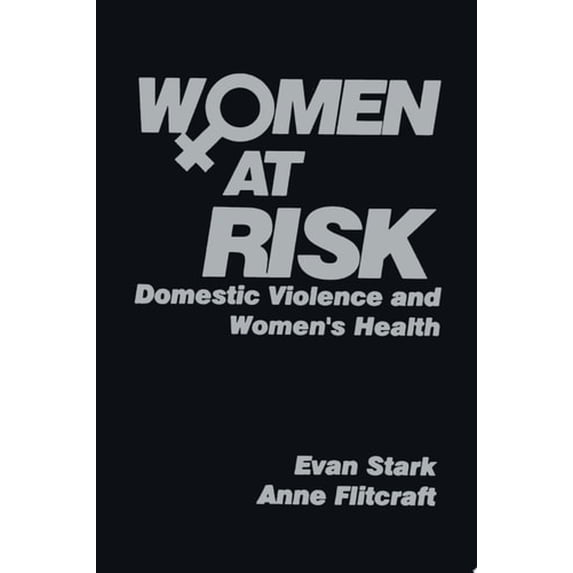 Pre-Owned Women at Risk: Domestic Violence and Women's Health (Paperback) 0803970412 9780803970410