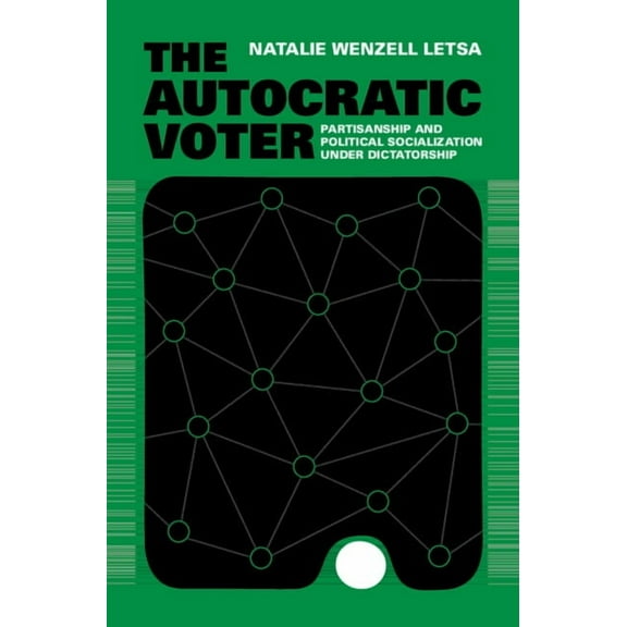 The Autocratic Voter, (Hardcover)