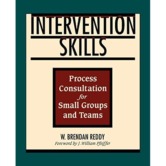 Pre-Owned Intervention Skills: Process Consultation for Small Groups and Teams