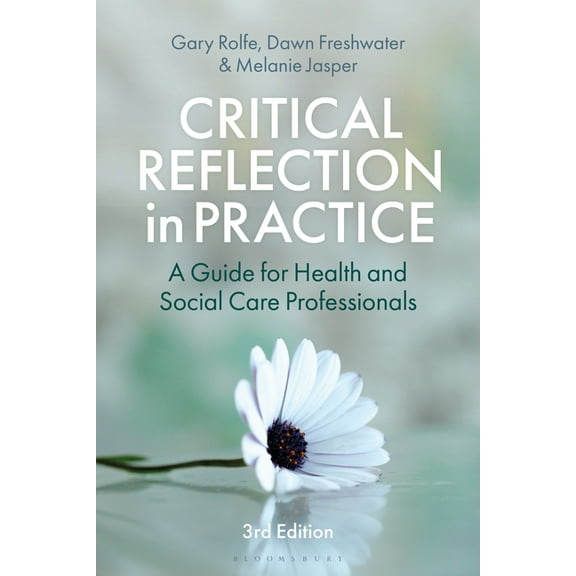 Critical Reflection in Practice: A Guide for Health and Social Care Professionals, (Paperback)