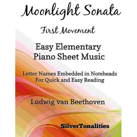 - Moonlight Sonata First Movement Easy Elementary Piano Sheet Music - eBook