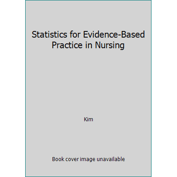 Pre-Owned Statistics for Evidence-Based Practice in Nursing (Paperback) 1449645674 9781449645670