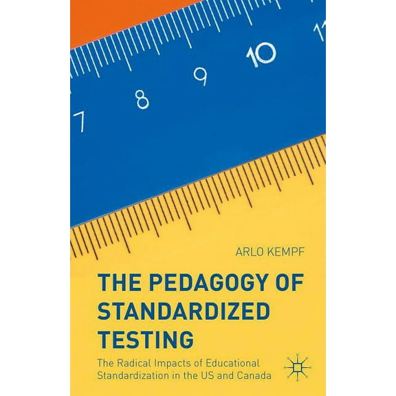 The Pedagogy of Standardized Testing (Hardcover)