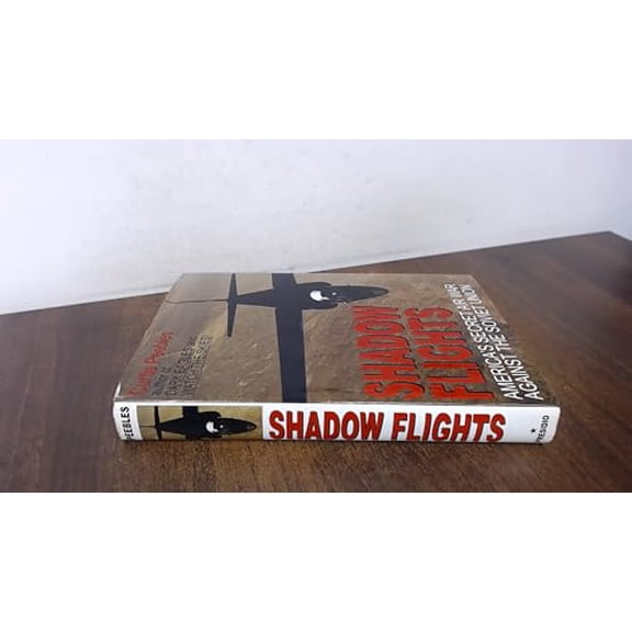 Pre-Owned Shadow Flights: America's Secret Air War Against the Soviet Union (Hardcover) 0891417001 9780891417002