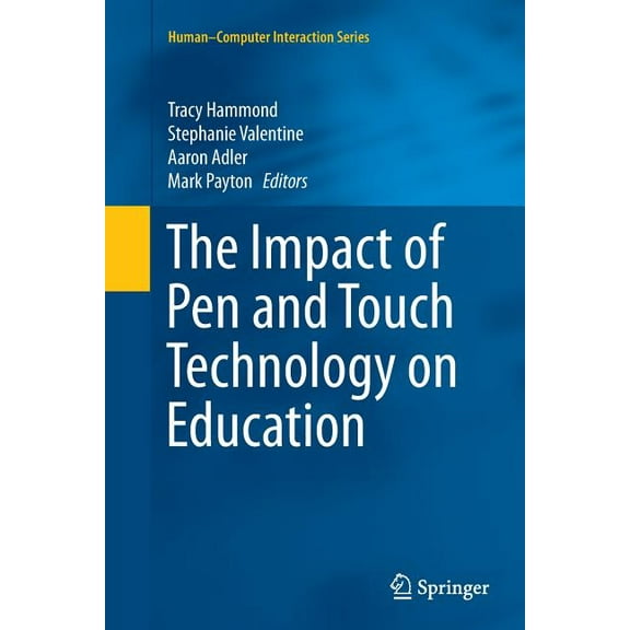 Human-Computer Interaction The Impact of Pen and Touch Technology on Education, (Paperback)