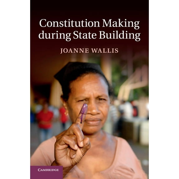 Constitution Making during State Building, (Paperback)