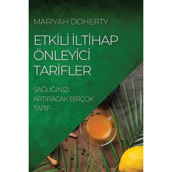 Etkİlİ İltİhap Ãnleyİcİ Tarİfler: SaĞliĞ, (Paperback)