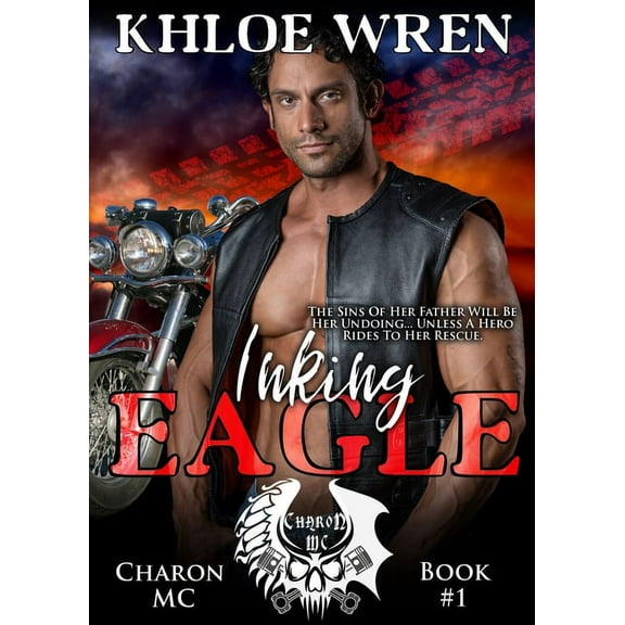 Charon MC Inking Eagle: MC Contemporary Romance, Book 1, (Paperback)