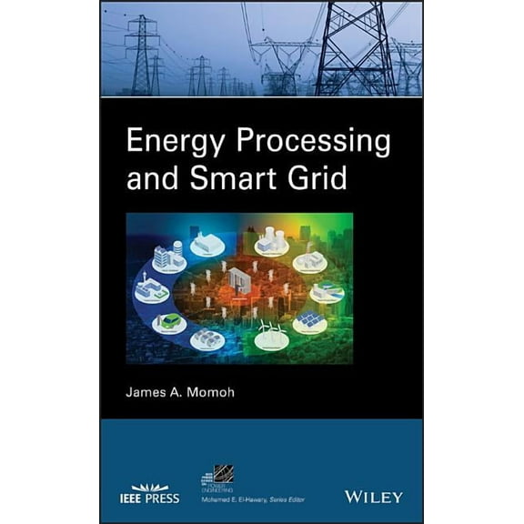IEEE Press Power and Energy Systems Energy Processing and Smart Grid, (Hardcover)