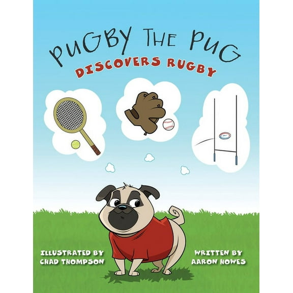 Pugby the Pug: Discovers Rugby, (Paperback)