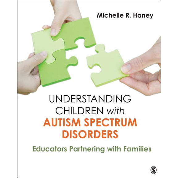 Understanding Children with Autism Spectrum Disorders: Educators Partnering with Families, (Paperback)