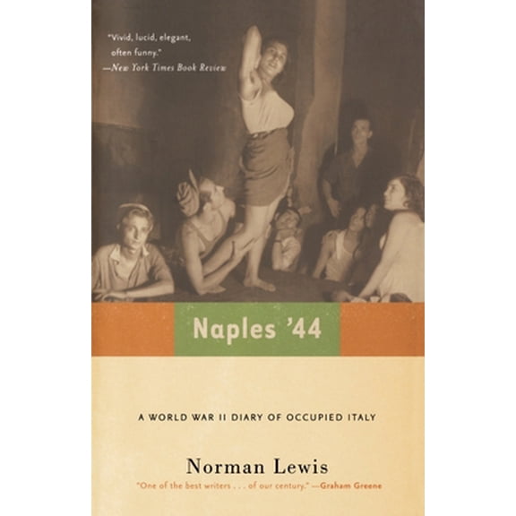 Pre-Owned Naples '44: A World War II Diary of Occupied Italy (Paperback) 0786714387 9780786714384