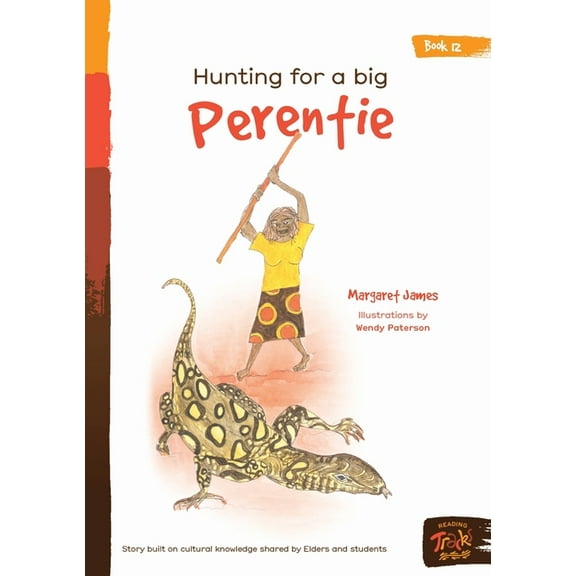 Honey Ant Readers Hunting For A Big Perentie, (Paperback)