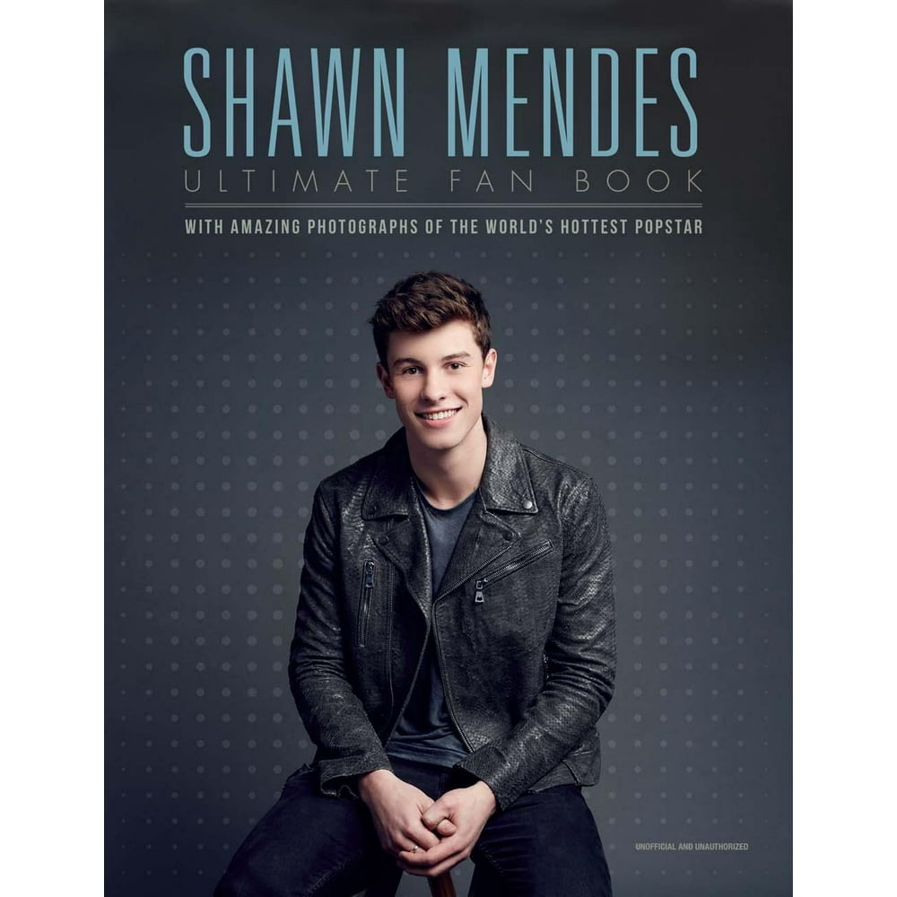 Shawn Mendes : Ultimate Fan Book (Hardcover) - Walmart.com - Walmart.com